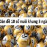 Dàn đề 10 số khung 3 ngày