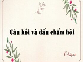 Câu hỏi và dấu chấm hỏi